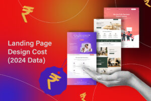 Read more about the article Professional Landing Page Design Cost In India (2024 Data)   